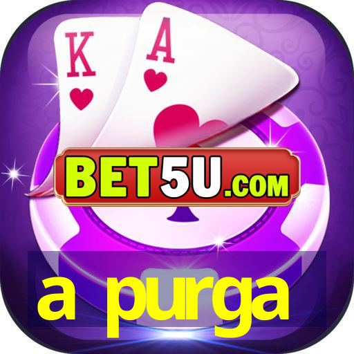 A Purga - V6.88.77